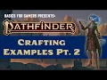 Pathfinder 2e Basics of Crafting Part 2 Examples Runes Magic Items and Precious Materials