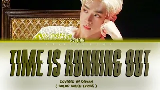 Time Is Running Out Covered By Demian Color Coded Lyrics 