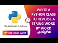 Write a Python class to reverse a string word by word in Tamil Reverse a String word