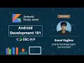 Android Study Jam Android Development 101 DSC BVP