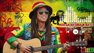 ada gajah dibalik batu wali band cover reggae by bang miztick studio