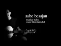 Download Lagu Lagu Aceh Terbaru Ramlan Yahya:Sabe besajan COVER Deni Hasbullah_subs ind....