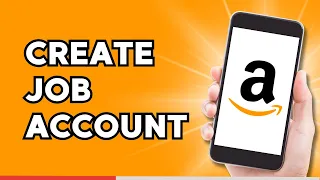 How to Create Amazon Job Account