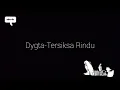 Download Lagu Dygta-Tersiksa Rindu || video lirik #48