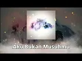 Download Lagu Dan Band - Aku Bukan Musuhmu (Lirik)