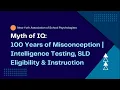 Myth of IQ 100 Years of Misconception Intelligence Testing SLD Eligibility Instruction