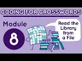 Coding for Crosswords Module 8 Read the Library from a File