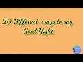 Bored of saying Good Night Learn different ways to say Good Night