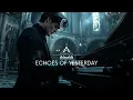 Download Lagu Echoes of Yesterday | A Journey Through Time | Horizon Soundscapes