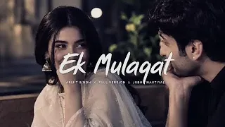 Barbaad x Ek Mulaqat (Slowed + Reverb)Mashup- Jubin Nautiyal × Arijit Singh | X-LoFi