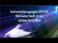 instrumental nyanyian GPM  140 _ Roh Kudus hadir di sini