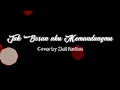 Download Lagu TAK BOSAN-BOSAN AKU MEMANDANGMU❗ZIELL FERDIAN❗LIRIK LAGU