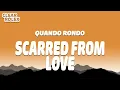 Quando Rondo   Scarred From Love