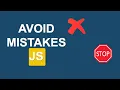 Are You Making These BEGINNER JavaScript Mistakes