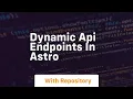 dynamic api endpoints in astro