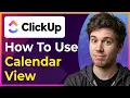 How to Use ClickUp Calendar View Step-By-Step 2026 guide