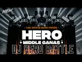 Download Lagu DJ HERO BATTLE SUMBERSEWU 2025 • FULL BASS SETUT MIDLE SERET