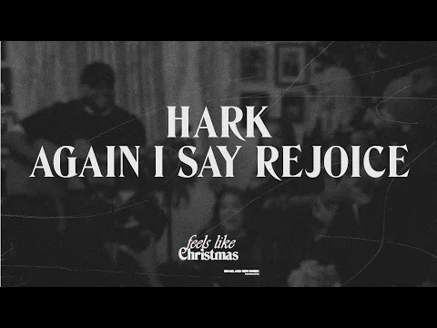 Download MP3 Hark Again/I Say Rejoice | Feels Like Christmas