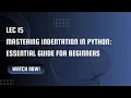 Mastering Indentation in Python Essential Guide for Beginners