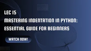 Mastering Indentation in Python Essential Guide for Beginners