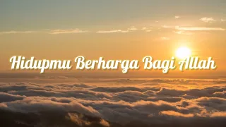 Download Hidupmu Berharga Bagi Allah (Lirik Lagu) MP3