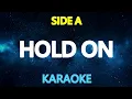 HOLD ON - Side A (KARAOKE Version)