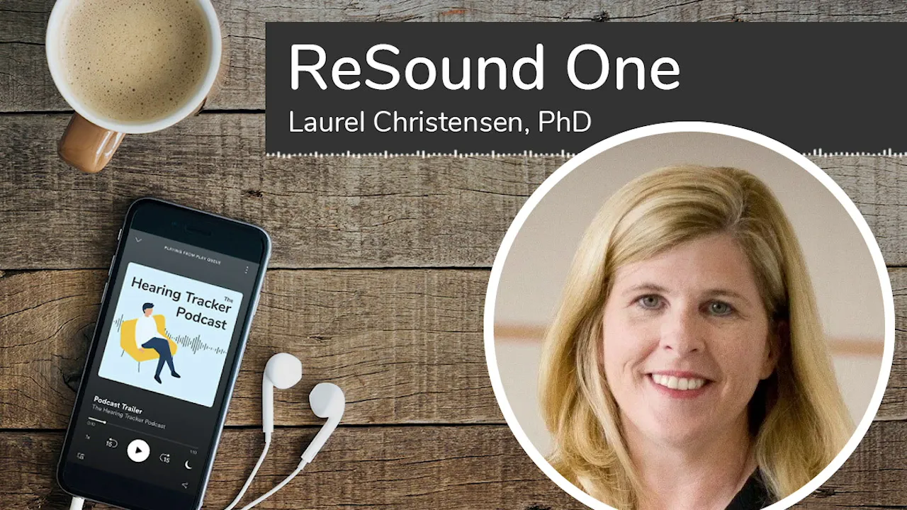 ReSound One with Laurel Christensen, PhD @ GN Hearing ReSound One with Laurel Christensen, PhD @ GN Hearing