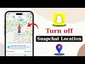 How to Turn Off Location on Snapchat Stop Snapchat Location