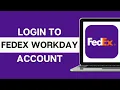 How to Login Fedex Workday Account Fedex Workday Login 2024