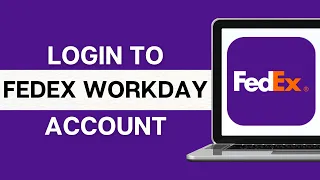 How to Login Fedex Workday Account Fedex Workday Login 2024