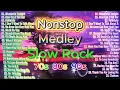 Download Lagu Slow Rock Love Song Nonstop 🎤🎷 Nonstop Slow Rock Pinoy Medley 🎧🔊 Rock Ballads 70s 80s 90s
