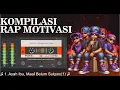 Download Lagu Kumpulan Lagu RAP MOTIVASI Terbaik | BAngkitkan Semangatmu