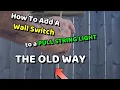 Add A Switch To Pull String Light - Old Way