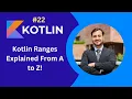 Kotlin Ranges Explained Step-by-Step Guide with Real Examples