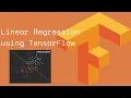 Linear Regression using TensorFlow