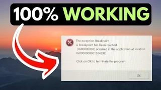 The Exception Breakpoint Has Been Reached Error on Windows 11 FIXED