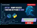 Lecture 7 - NumPy resize Expand Shrink Arrays in Python DVT301