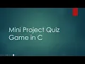 Mini Project in C - Quiz Game Basic C Coding