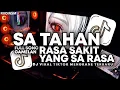 DJ SA TAHAN RASA SAKIT YANG SA RASA STYLE KONDANG FULL SONG RIIOINSM TERBARU 