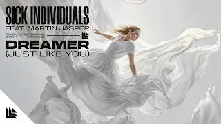 sick individuals feat martin jasper dreamer just like you 