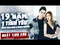 Download Lagu 19 Năm Một Tình Yêu - Nhật Tinh Anh \u0026 Xuân Quỳnh | OFFICIAL MUSIC VIDEO | Nhạc trẻ hay 2018