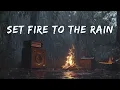 Download Lagu Adele《Set Fire to the Rain》 【𝙃𝙞 𝙍𝙚𝙨】