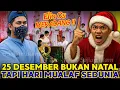 Elia \u0026 Anteknya MERADANG‼️25 Desember Bukan Hari Raya NATAL, Tapi Hari MUALAF SEDUNIA 
