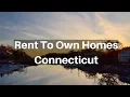 Rent to own Houses in Connecticut CT Lease to Own
