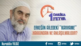 Erkeğin ailedeki “Kavvame” hakkından ne anlaşılmalıdır?