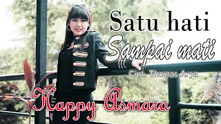 Lirik Lagu Satu Hati Sampai Mati - Happy Asmara