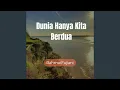 Lagu Dunia Hanya Kita Berdua