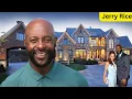 Meet Jerry Rice s Life Story Family 2 Marriages 4 Kids NFL Career Religion Houses Net Worth