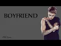Boyfriend | Justin Bieber (Lyrics)