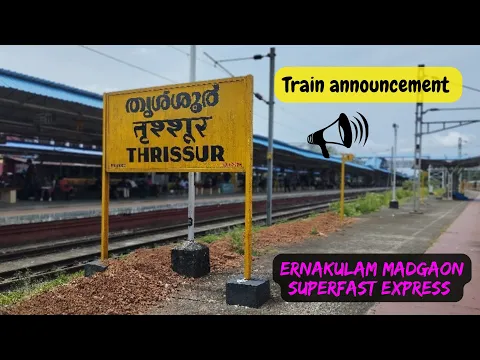 Download MP3 Train Announcement at Thrissur | Ernakulam Madgaon SF Express | Malayalam | Sandeep Railways |